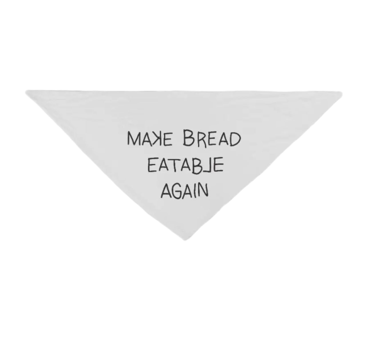 Make Bread Eatable Again Bandana