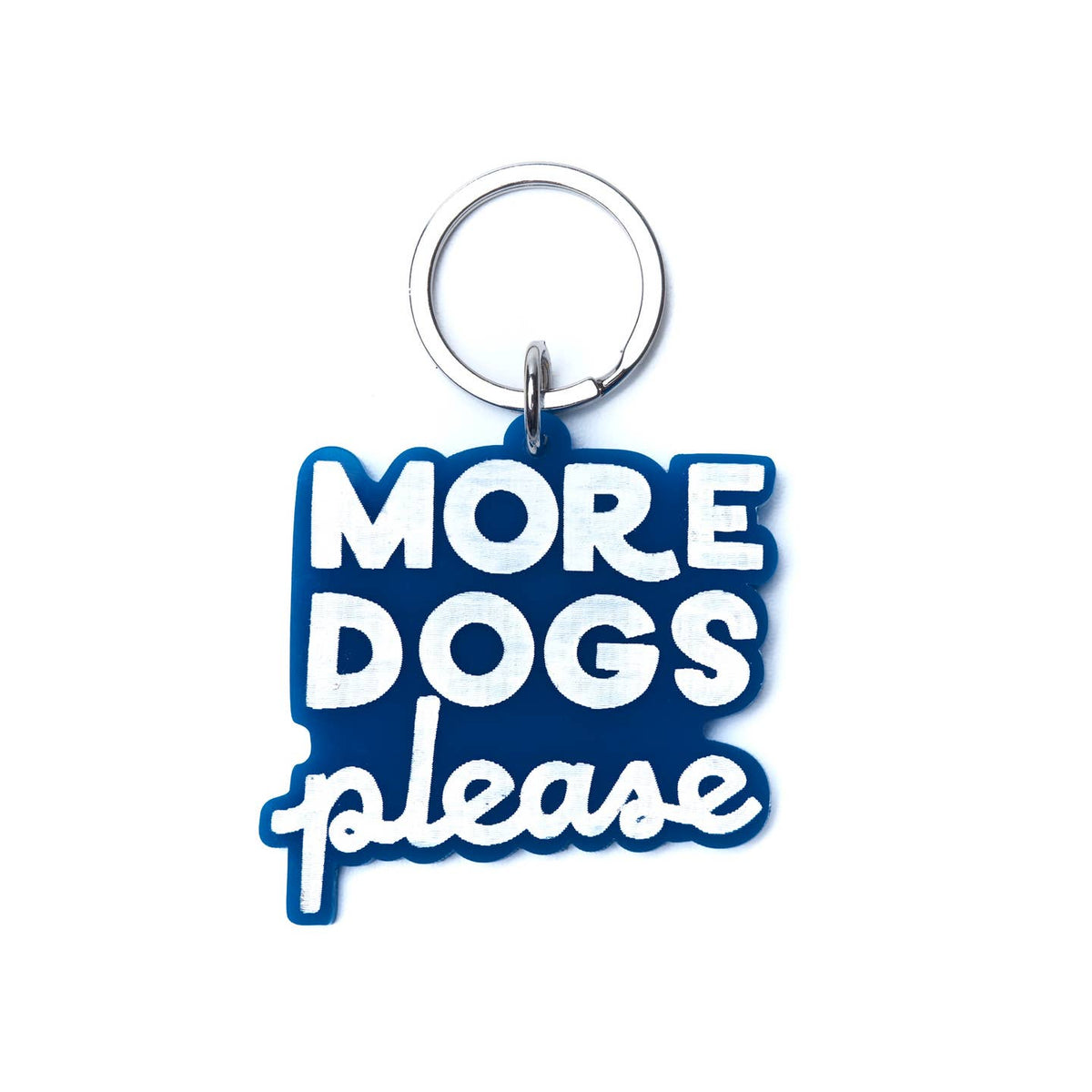 More Dogs Please Keychain